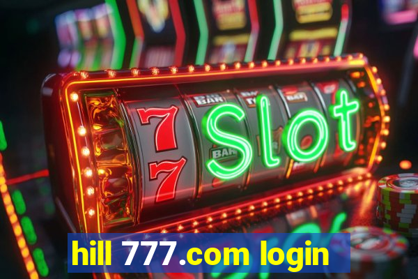 hill 777.com login