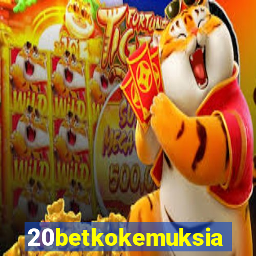 20betkokemuksia