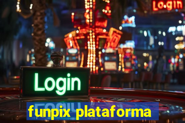 funpix plataforma