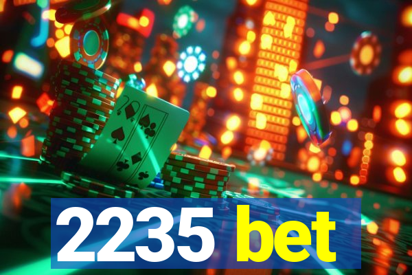 2235 bet