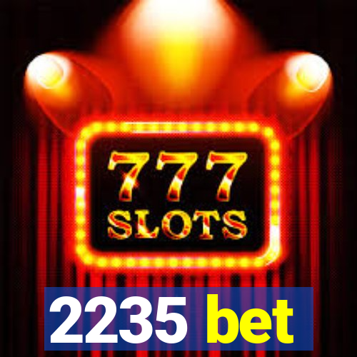 2235 bet