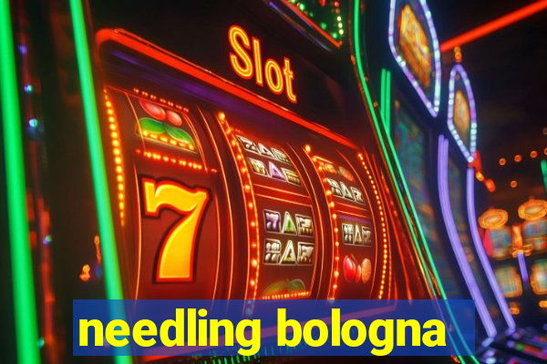 needling bologna