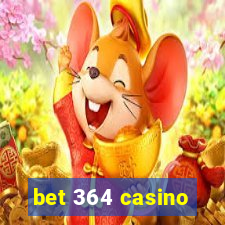 bet 364 casino