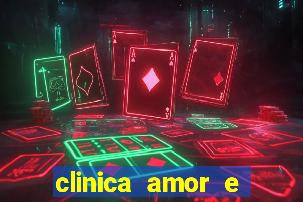 clinica amor e saude cruzeiro