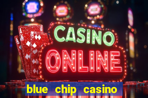 blue chip casino app download