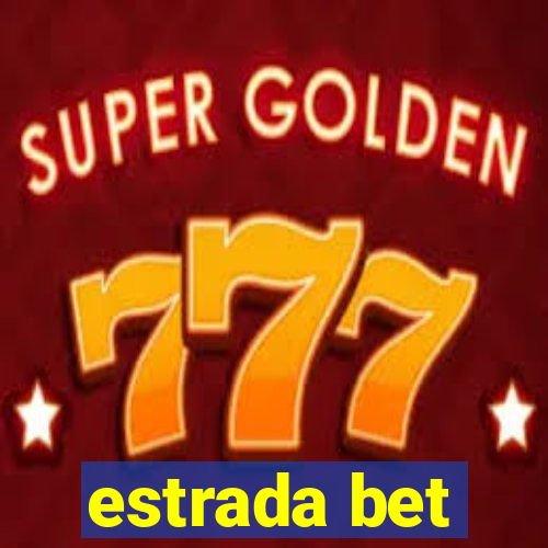 estrada bet