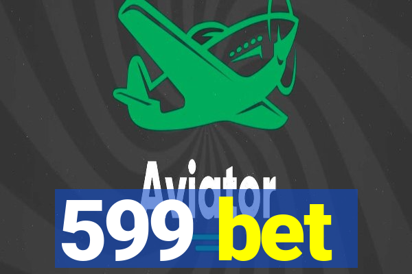 599 bet