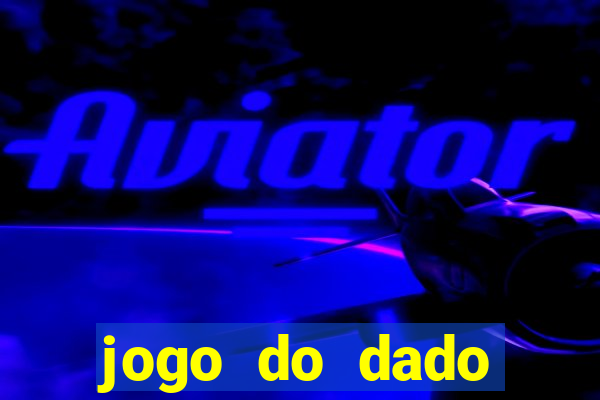 jogo do dado aposta online