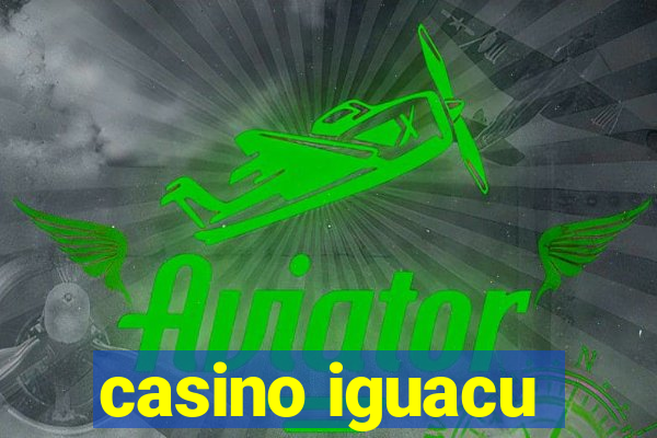 casino iguacu