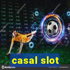 casal slot