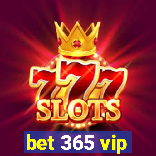 bet 365 vip