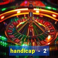 handicap - 2 resultado final