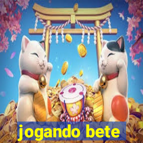 jogando bete