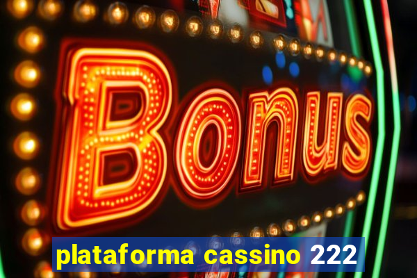 plataforma cassino 222