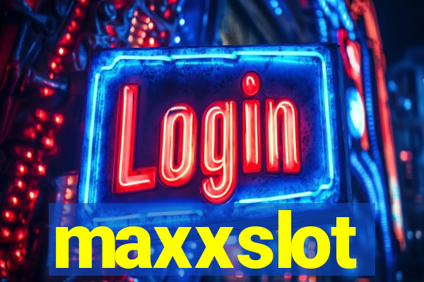 maxxslot