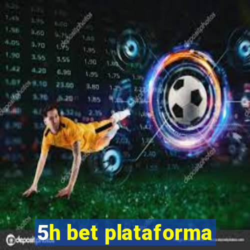 5h bet plataforma