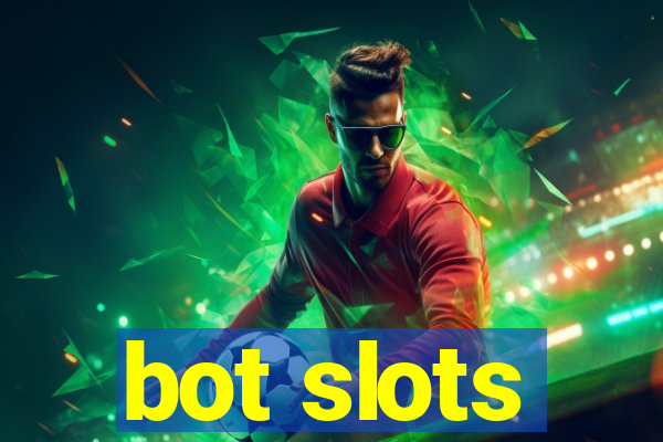 bot slots