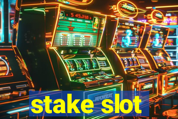 stake slot