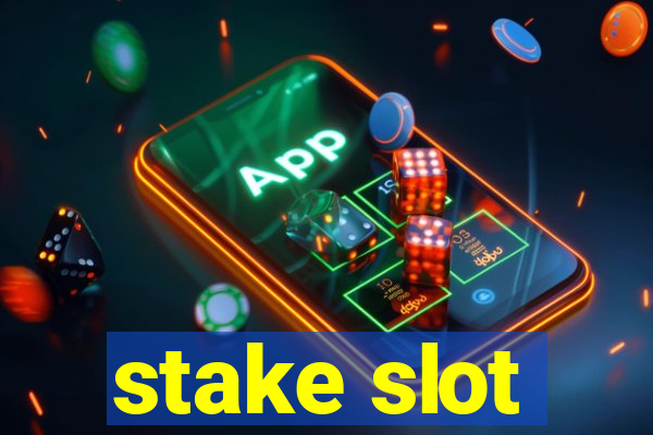 stake slot