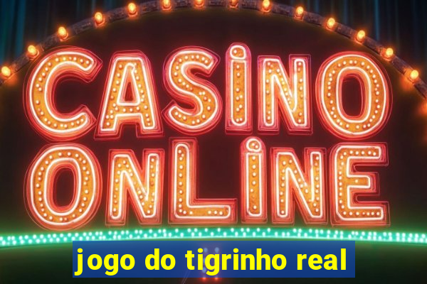 jogo do tigrinho real