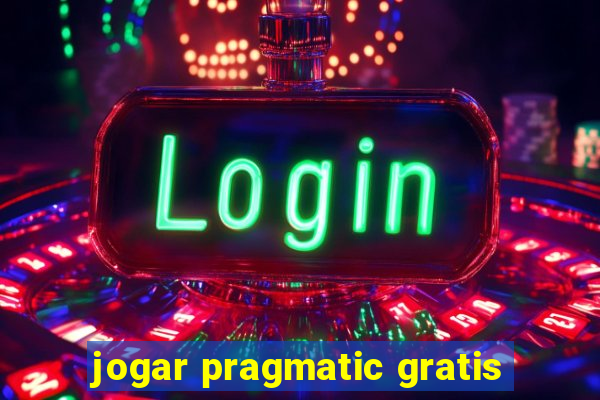 jogar pragmatic gratis