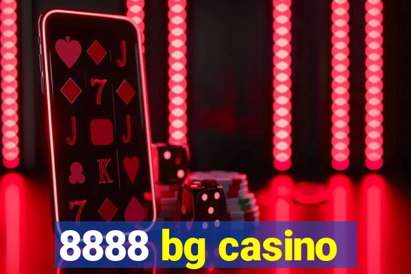 8888 bg casino