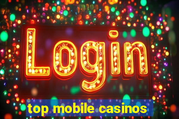 top mobile casinos