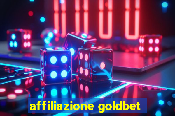 affiliazione goldbet