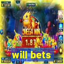 will bets