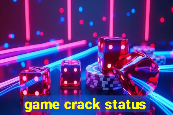 game crack status