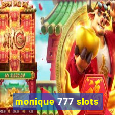 monique 777 slots