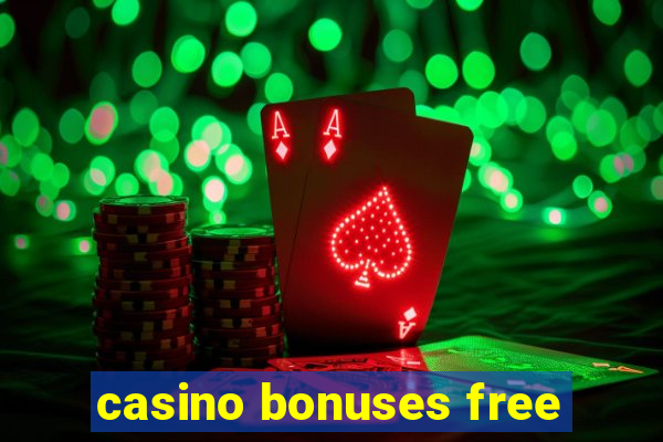 casino bonuses free