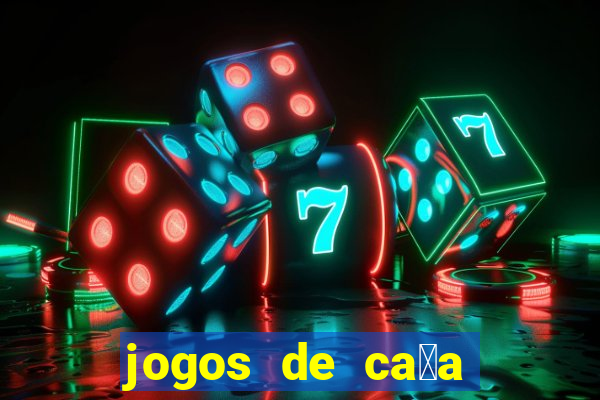 jogos de ca莽a niquel gratis