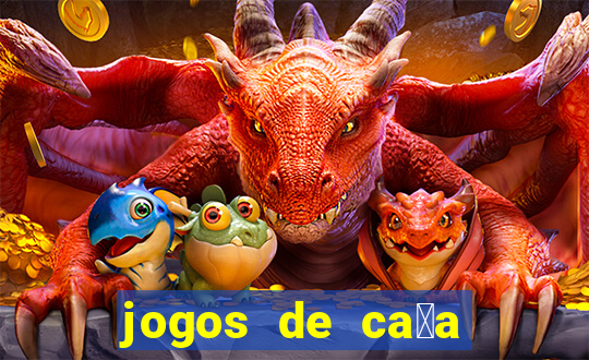 jogos de ca莽a niquel gratis