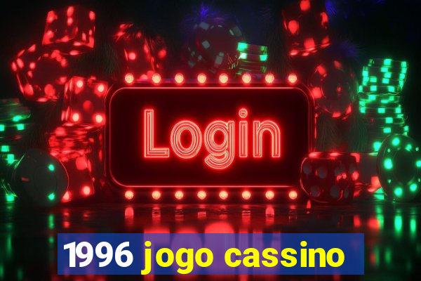 1996 jogo cassino