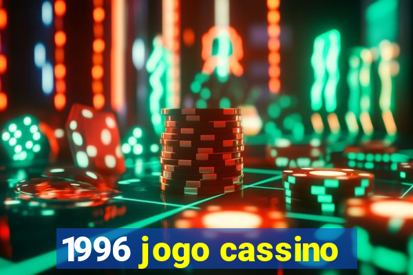 1996 jogo cassino