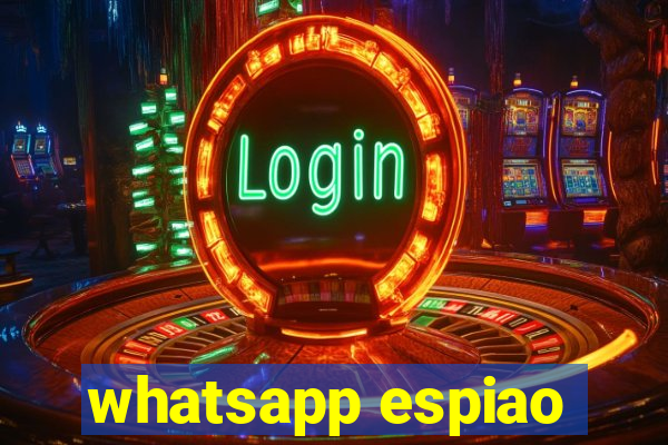 whatsapp espiao