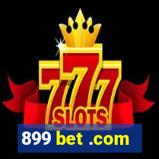 899 bet .com