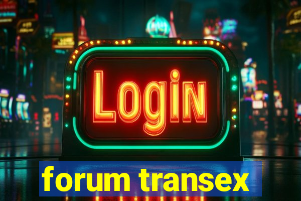 forum transex