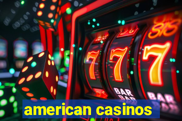 american casinos