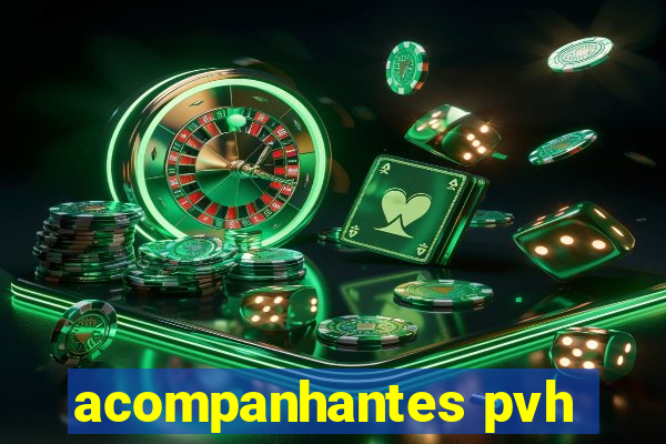 acompanhantes pvh