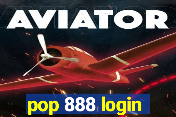 pop 888 login