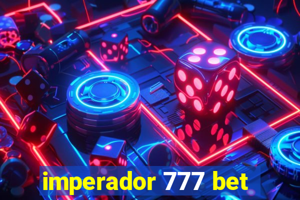 imperador 777 bet