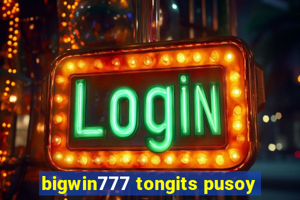 bigwin777 tongits pusoy