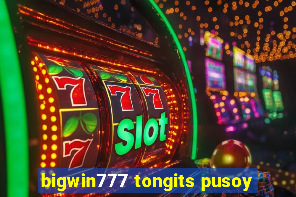 bigwin777 tongits pusoy