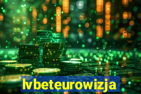 lvbeteurowizja