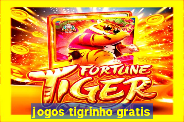 jogos tigrinho gratis