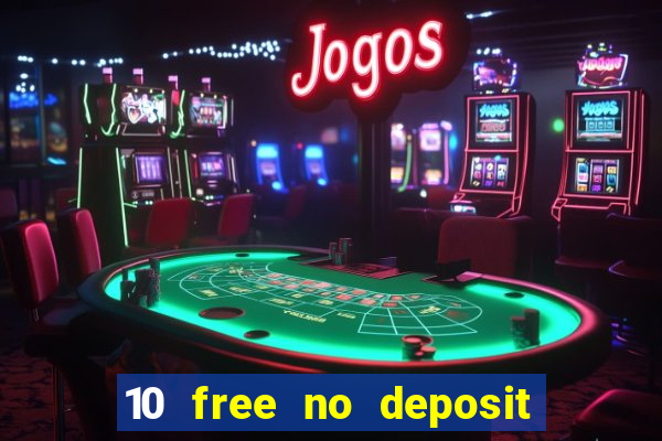 10 free no deposit casino uk 2020