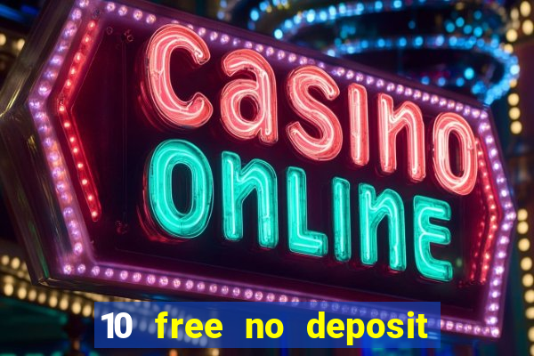 10 free no deposit casino uk 2020