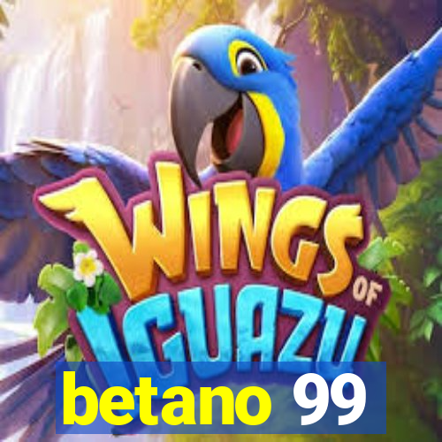 betano 99